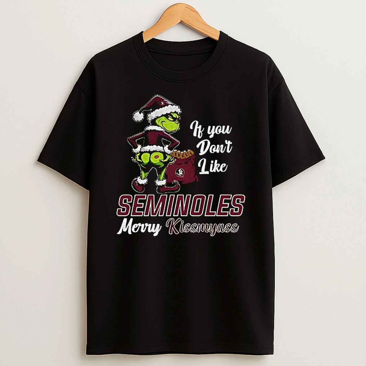 Funny Grumpy Grinch If You Dont Like Florida State Seminoles Merry Kissmyass T Shirt