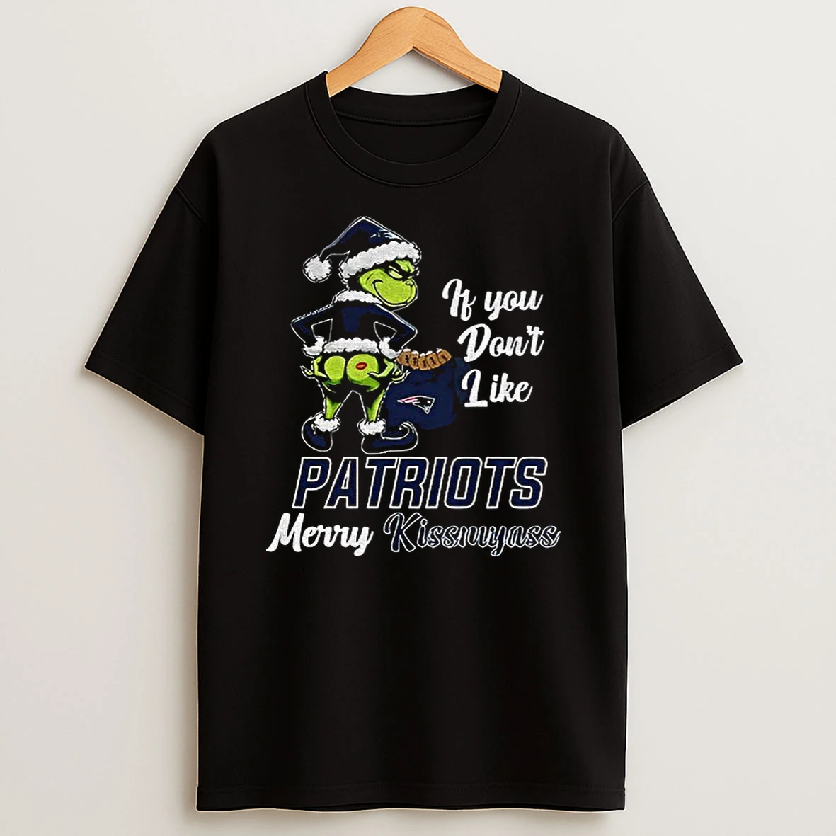Funny Grumpy Grinch If You Dont Like New England Patriots Merry Kissmyass T Shirt