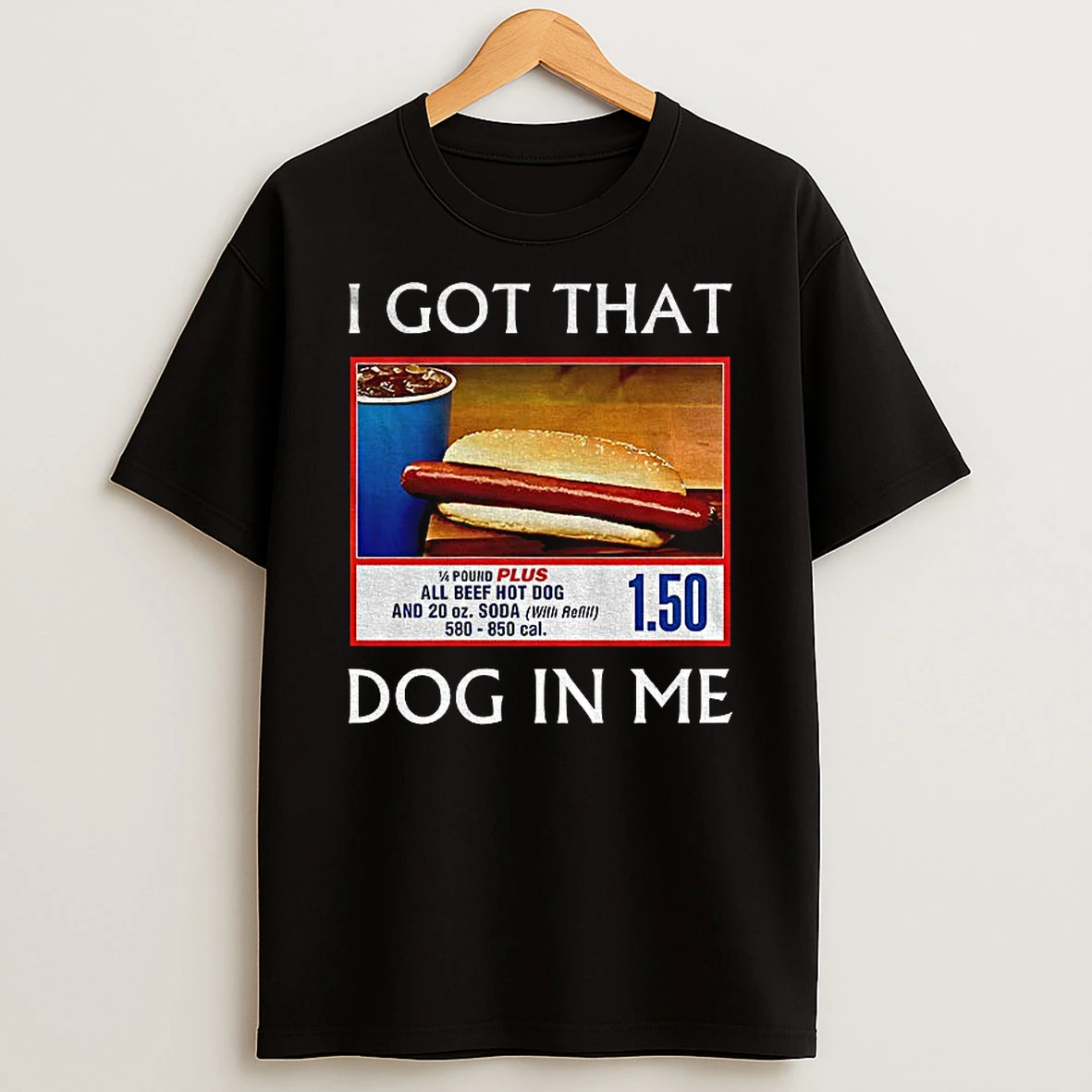 Funny I Got That Dog In Me Food Court Meme T Shirt
