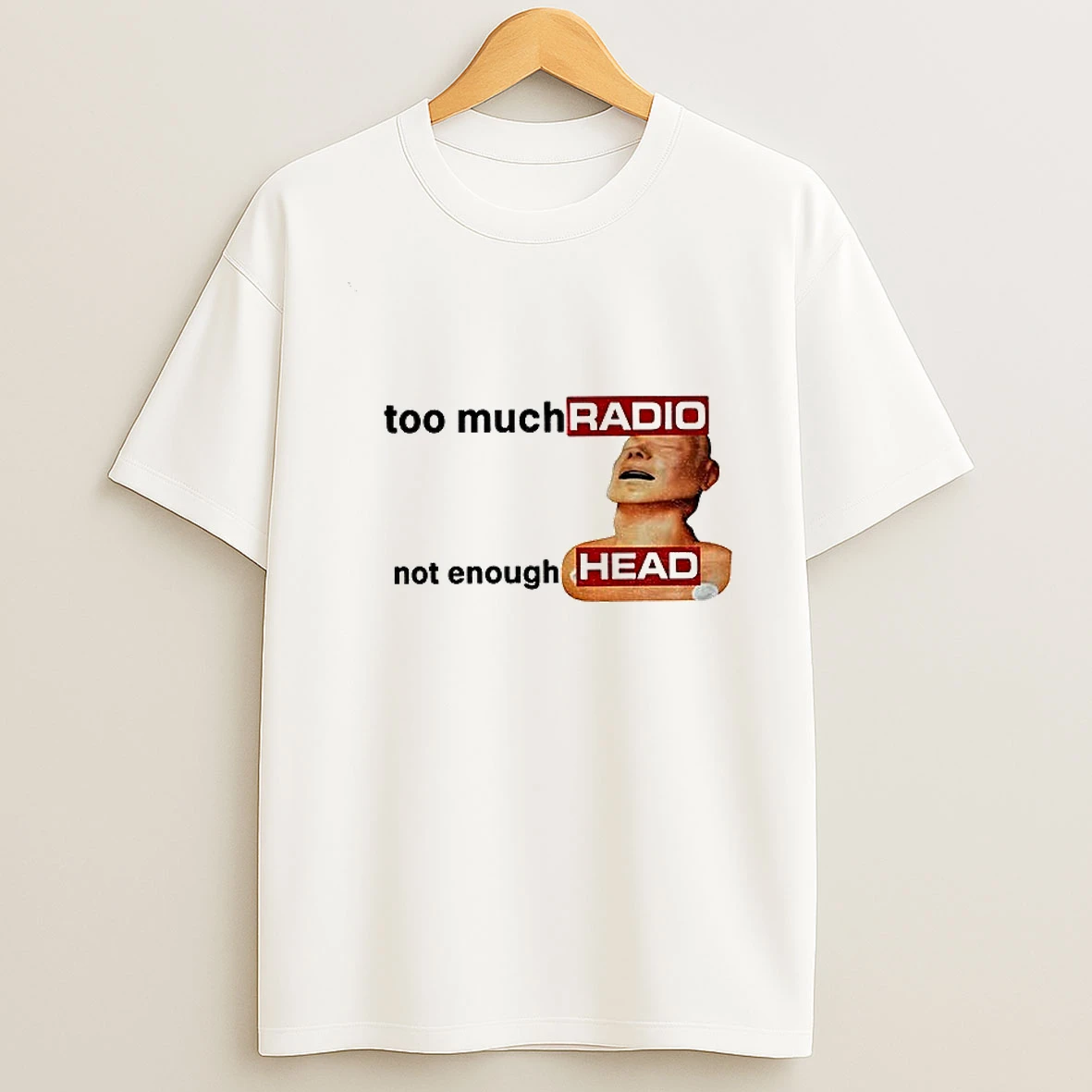 Funny Radiohead Meme Graphic Too Much Radio Not Enough Head T Shirt