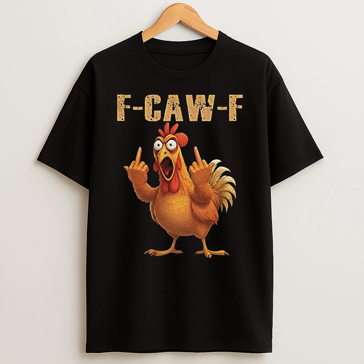 Funny Rooster Meme F Caw F T Shirt