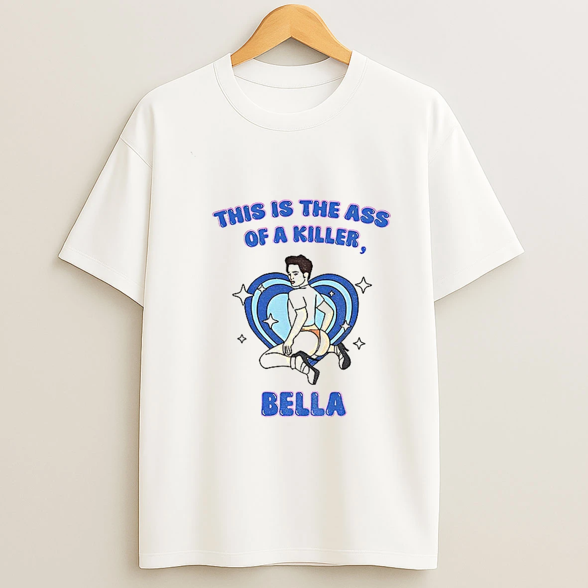 Funny This Is The Ass Of A Killer Bella Xmas Gift T Shirt