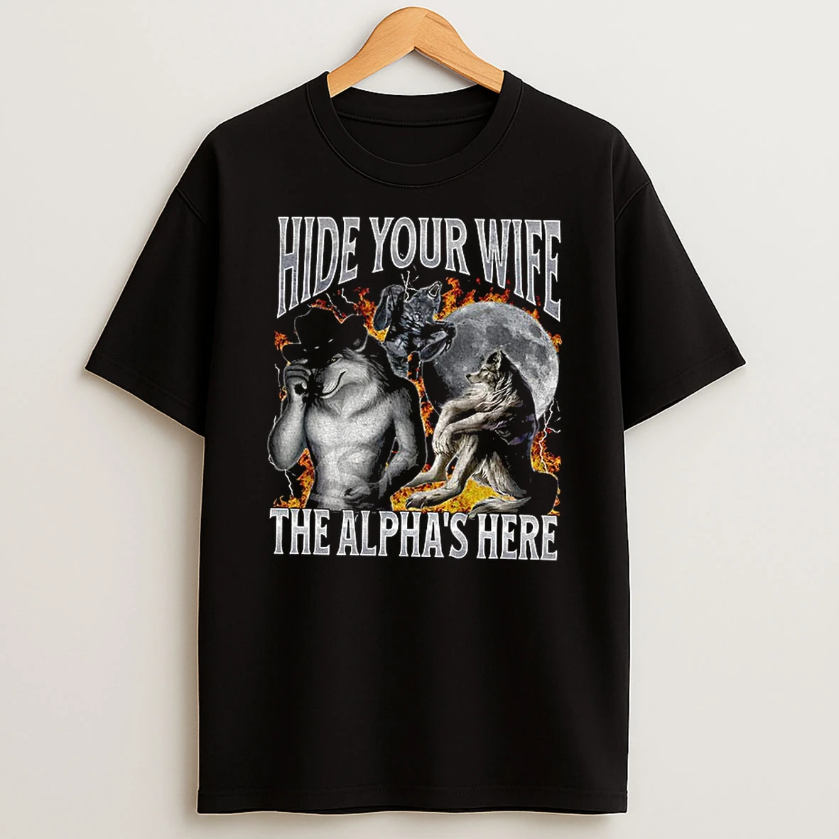 Funny Werewolf Hide Your Wife The Alpha Is Here T Shirt
