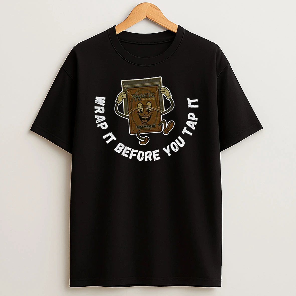 Funny Wrap It Before You Tap It Mtg T Shirt
