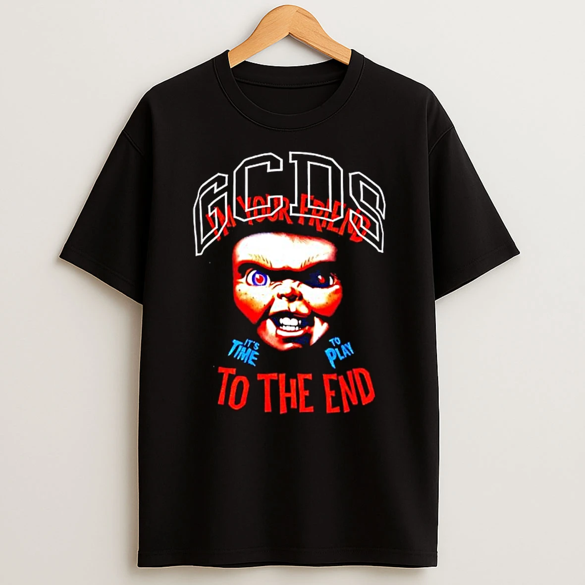 Gcds Chucky Im Your Friend To The End Its Time Tp Play T Shirt