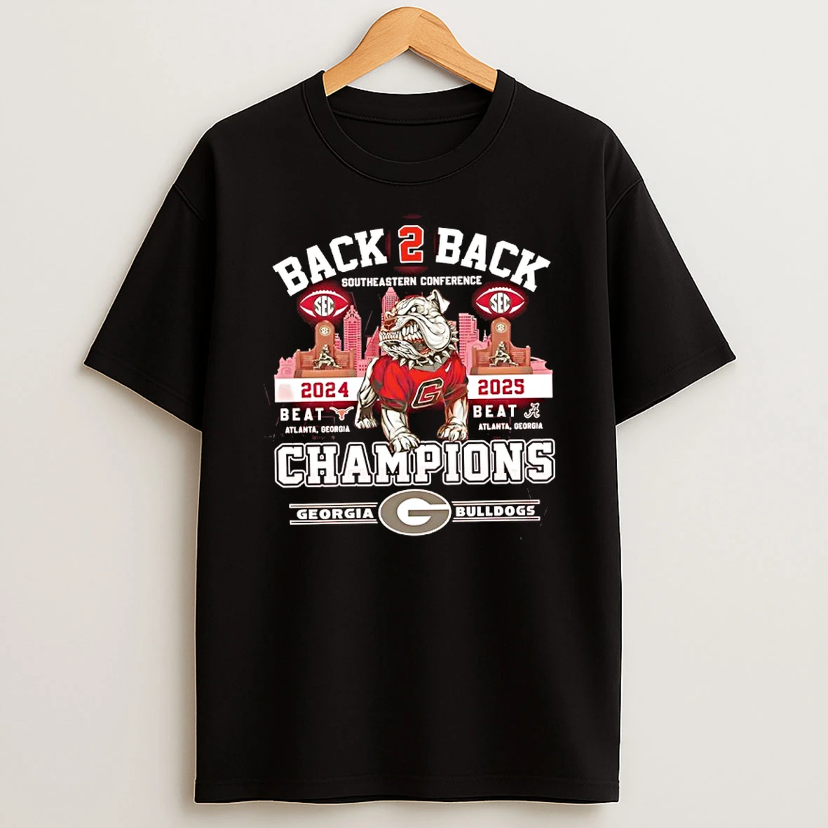 Georgia Bulldods Beat Longhorn And Alabama Champions Southeastern Conference Back To Back T Shirt