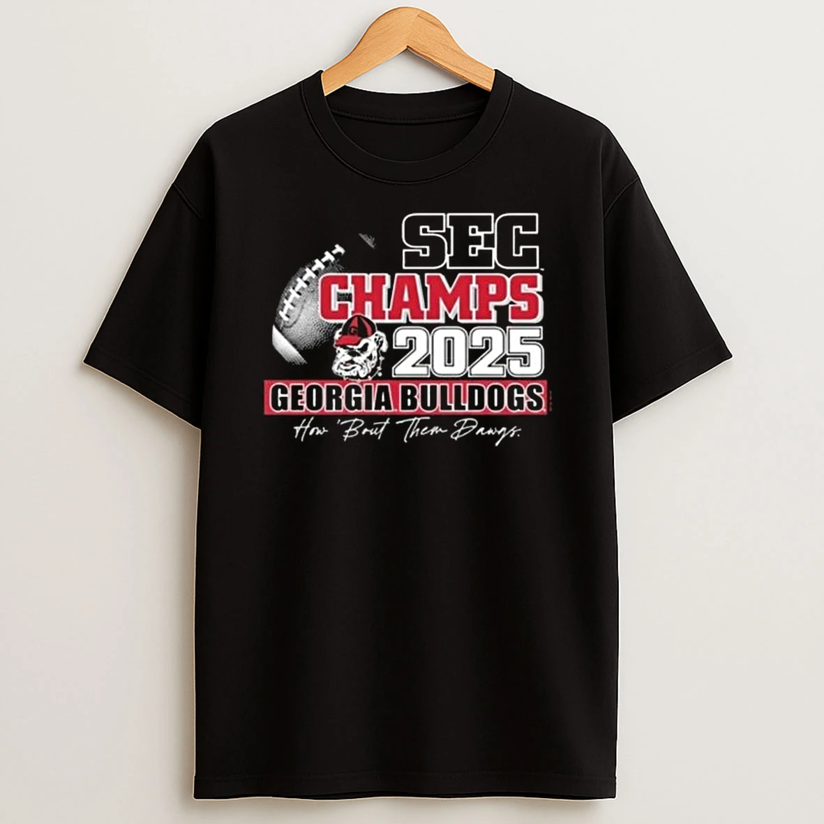 Georgia Bulldogs 2025 Sec Champions How About Them Dawgs T Shirt