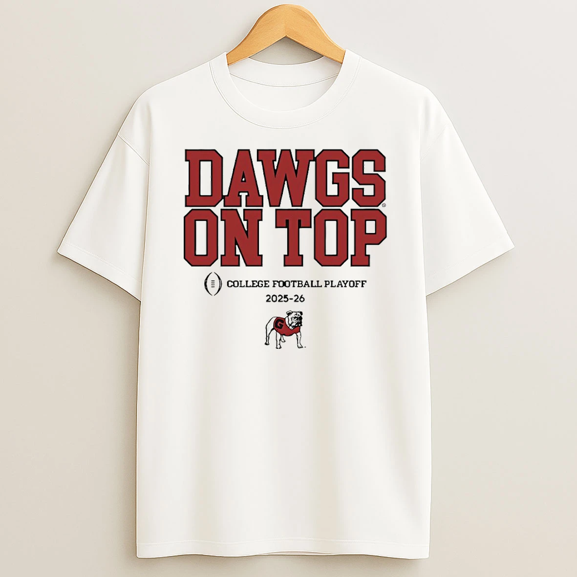 Georgia Bulldogs Dawgs On Top 2025 2026 College Football Playoff Slogan Circle T Shirt