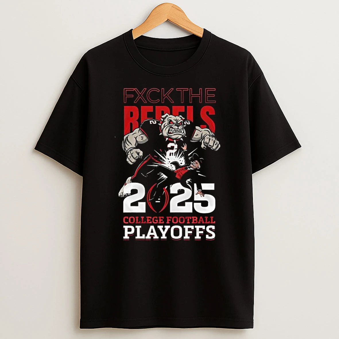 Georgia Bulldogs Fxck The Rebels 2025 College Football Playoffs Mascot T Shirt