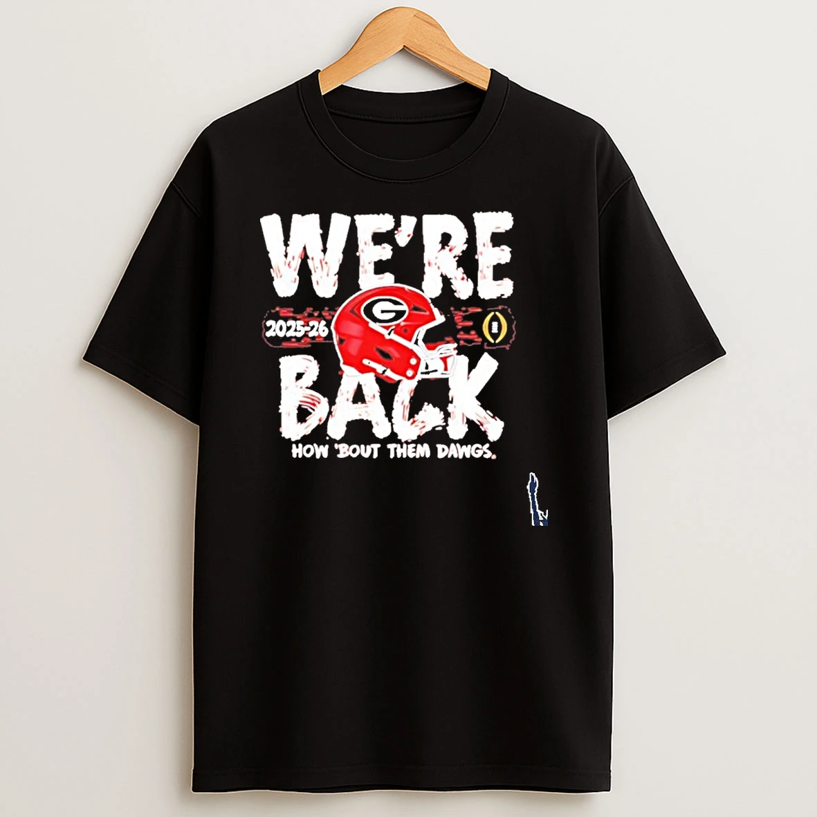 Georgia Bulldogs Were Back Cfp Bound 2025 26 T Shirt