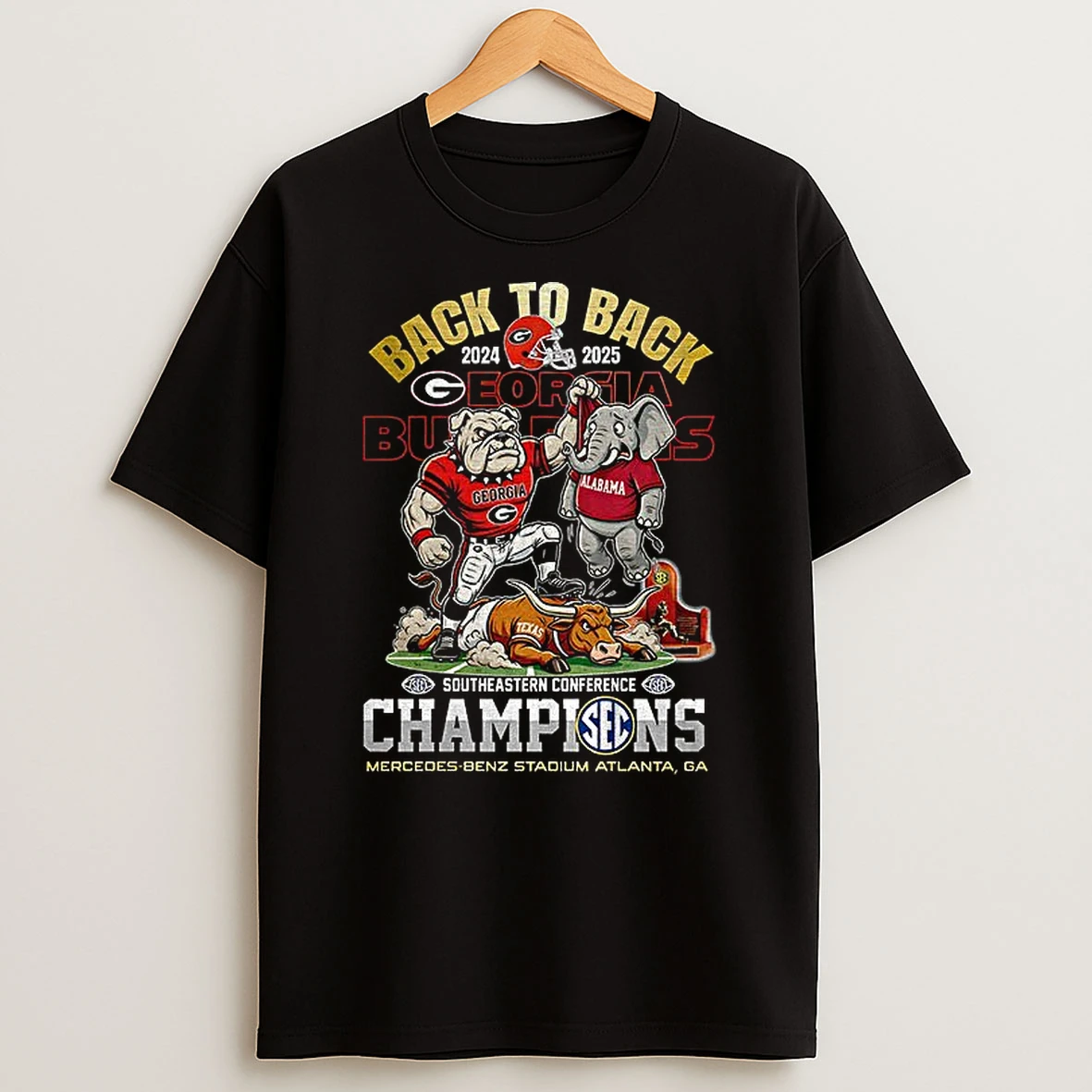 Georgia Bulldogs Beat Texas Longhorn Vs Alabama Crimson Tide Back To Back Champions Sec T Shirt