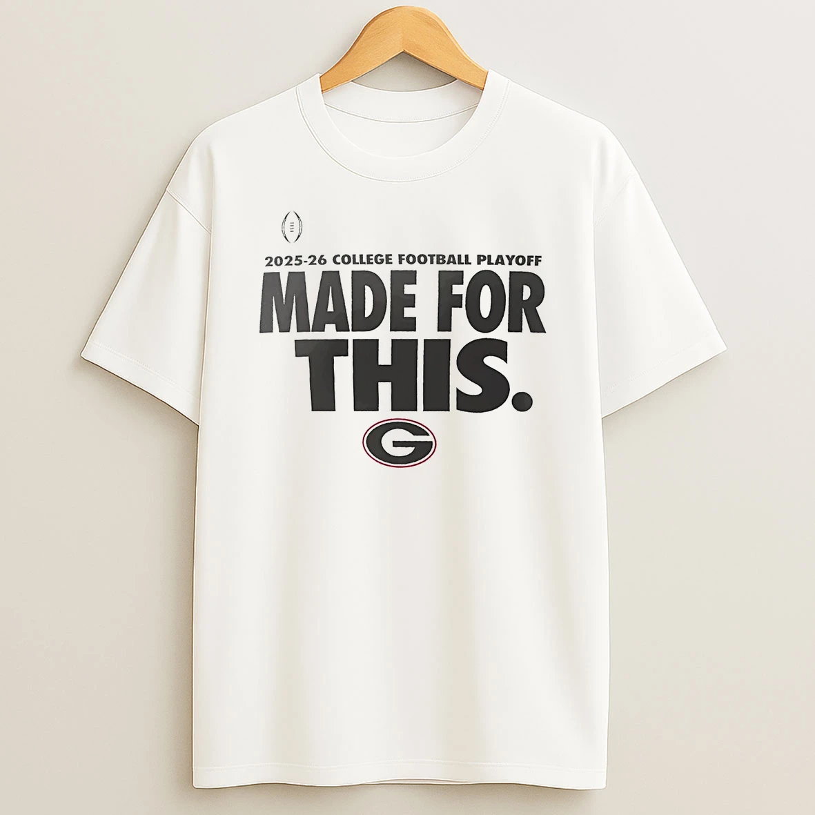 Georgia Bulldogs Made For This 2025 26 College Football Playoff T Shirt