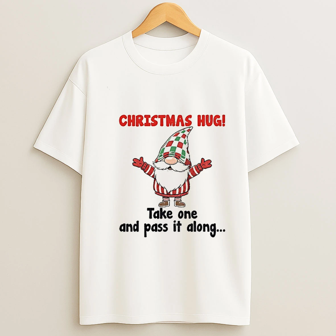 Gnome Christmas Hug Take One And Pass It Along Christmas T Shirt