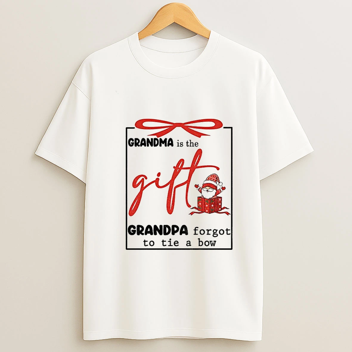 Gnome Grandma Is The Gift Grandpa Forgot To Tie A Bow Christmas T Shirt