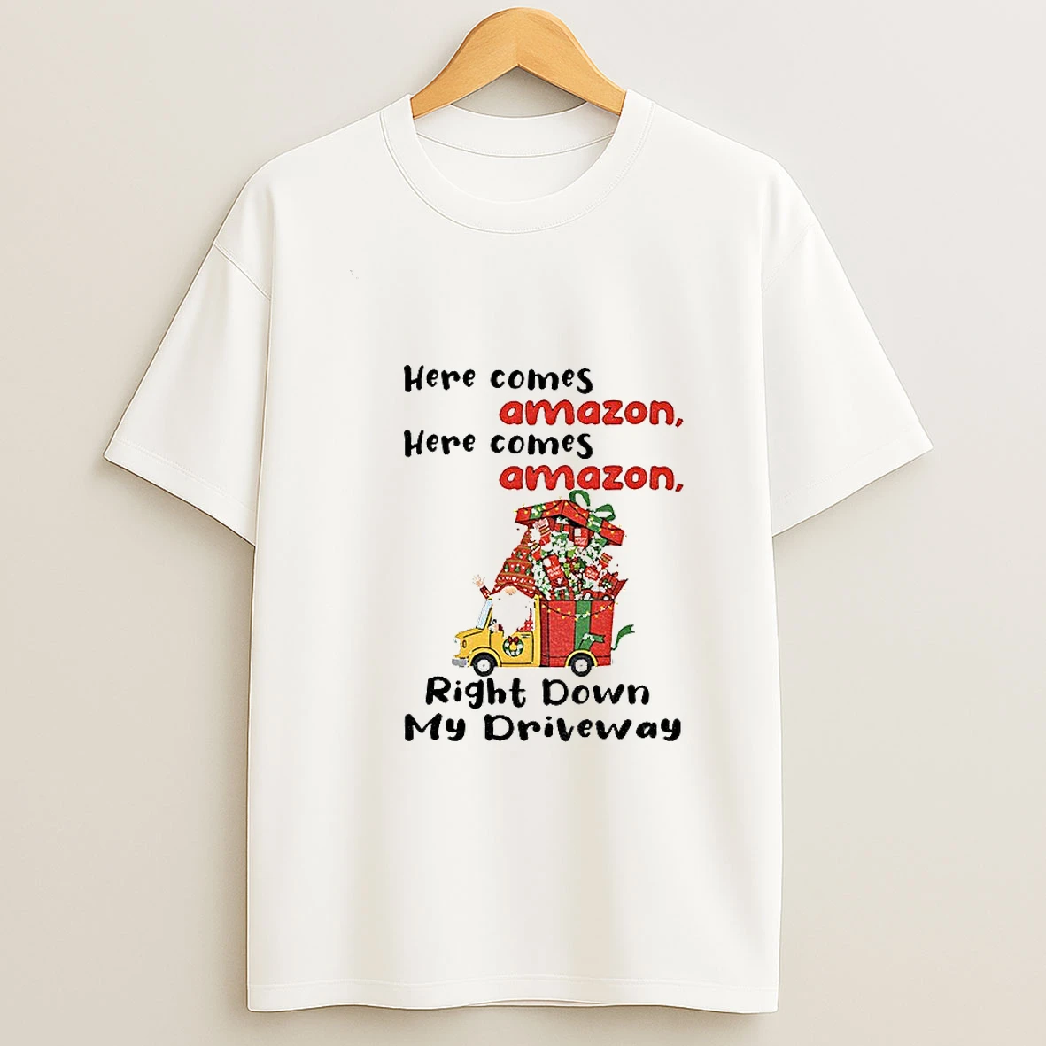Gnome Here Comes Amazon Here Comes Amazon Right Down My Driveway Christmas T Shirt