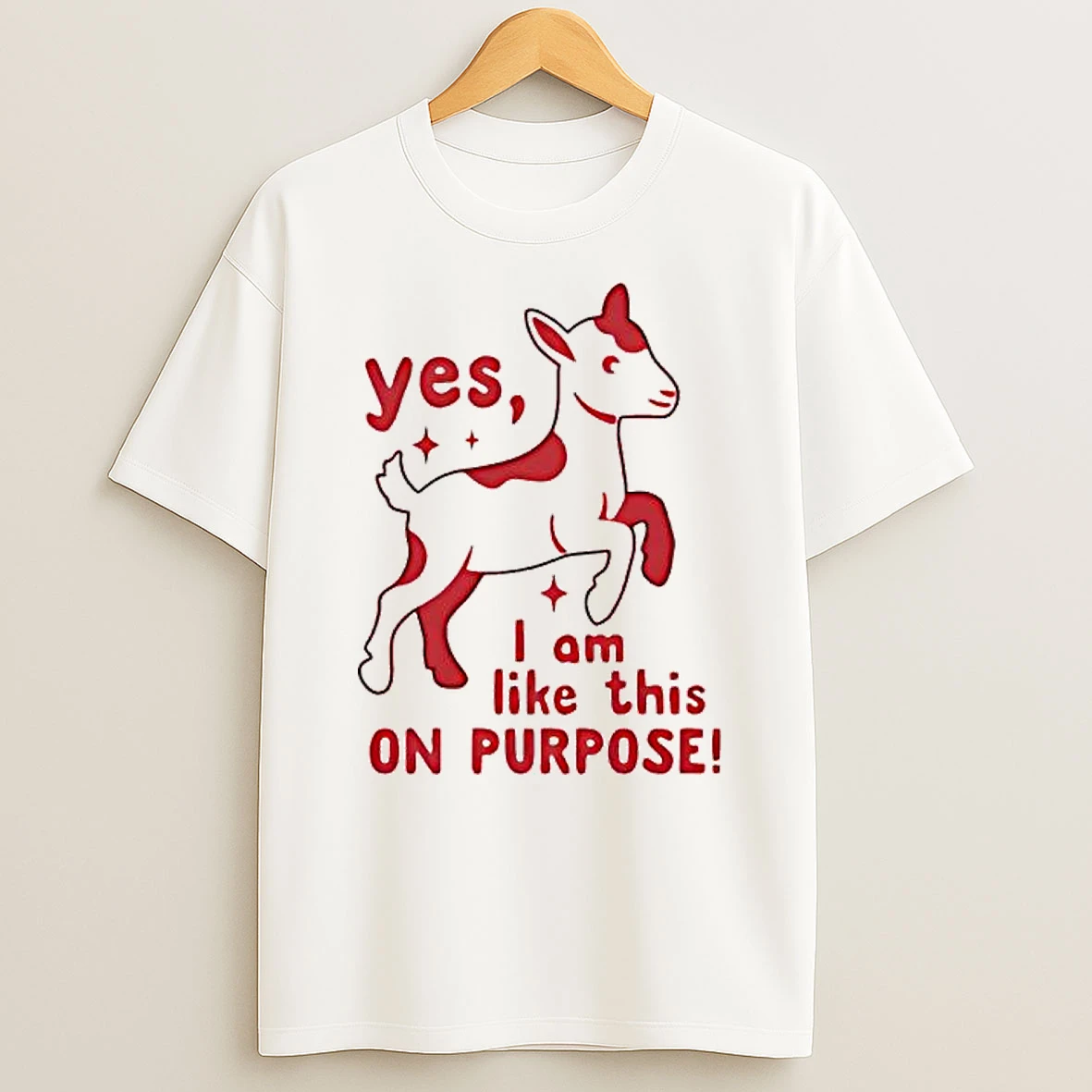 Goat Yes I Am Like This On Purpose T Shirt