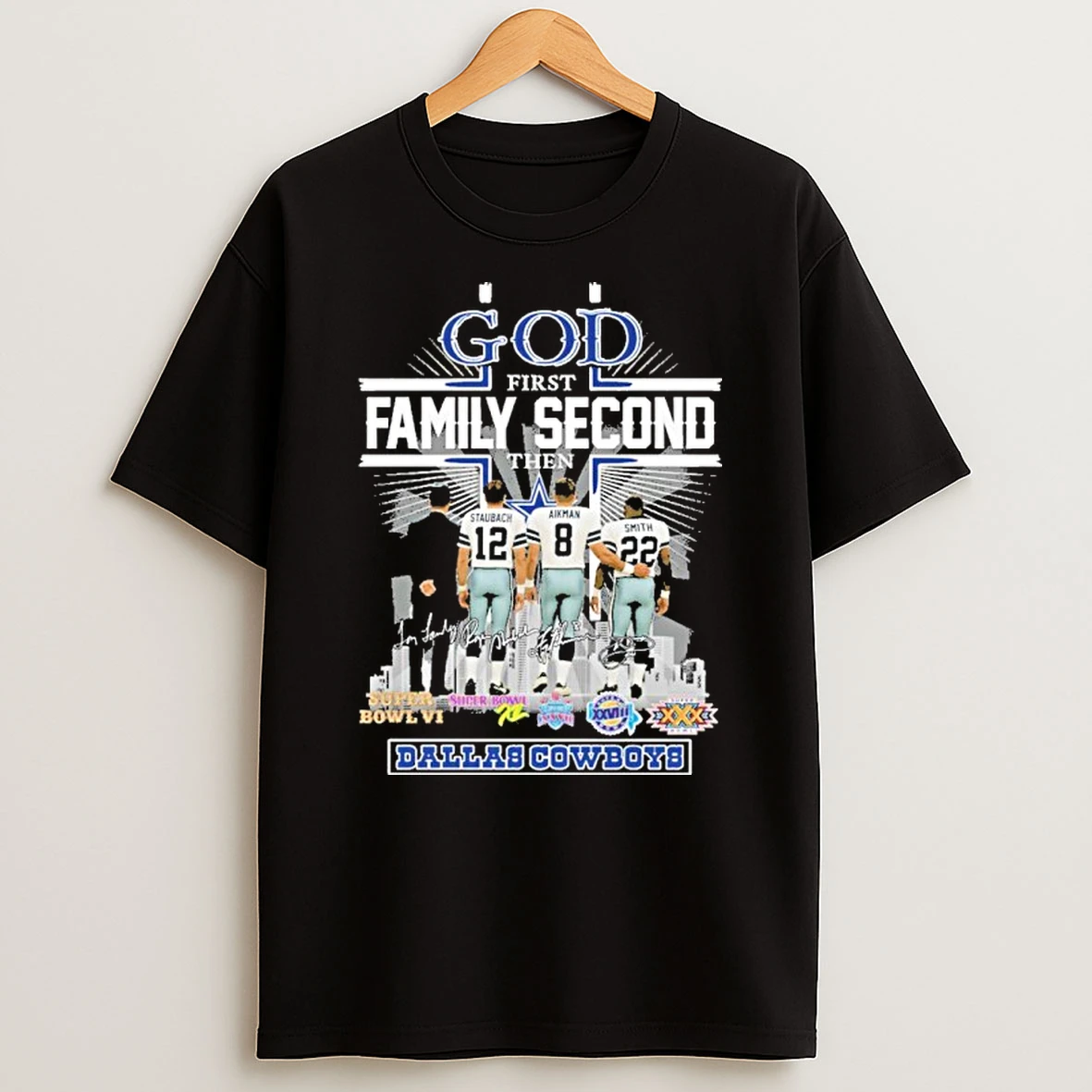 God First Family Second Then Player Signature Dallas Cowboys City T Shirt