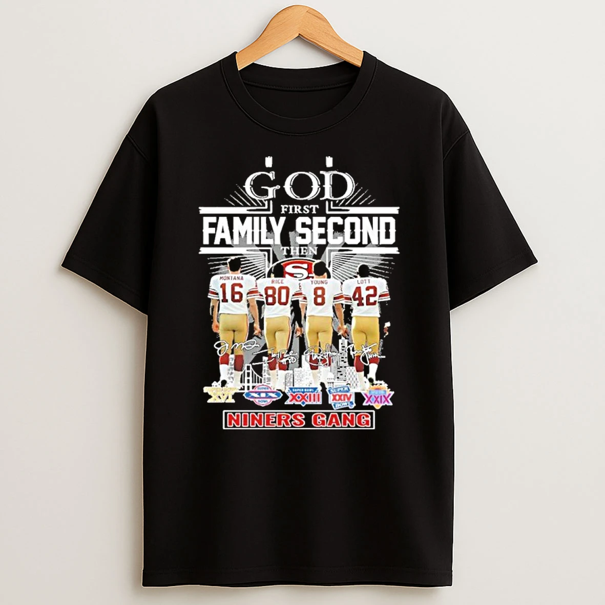 God First Family Second Then Player Signature Niners Gang City T Shirt