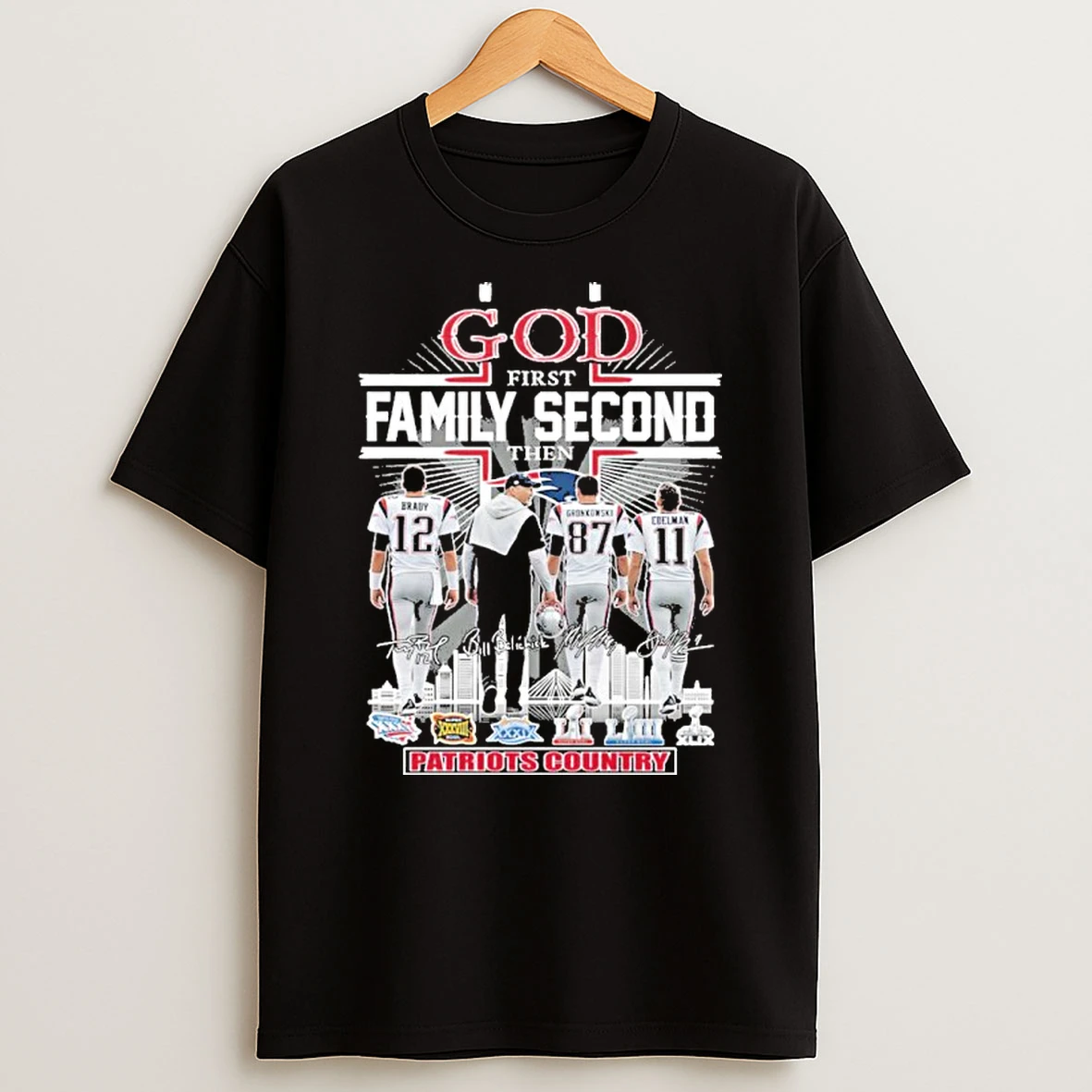 God First Family Second Then Player Signature Patriots Country City T Shirt