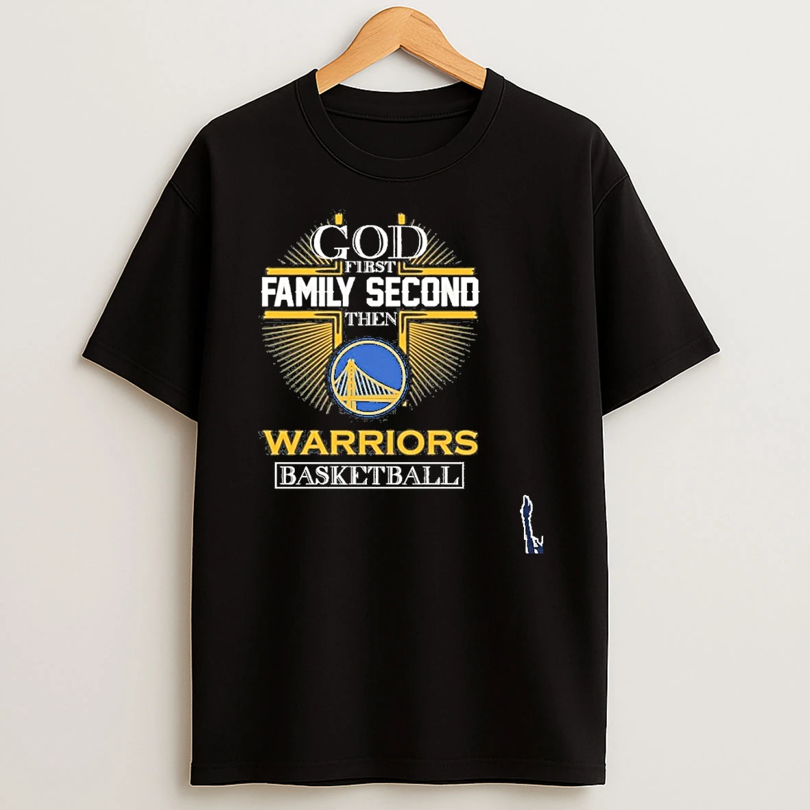 God First Family Second Then Warriors Basketball T Shirt