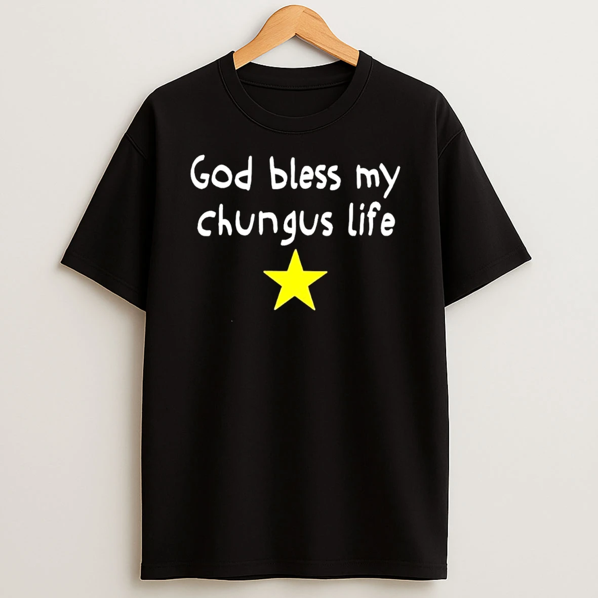God Bless My Chungus Life Star Scrawl T Shirt