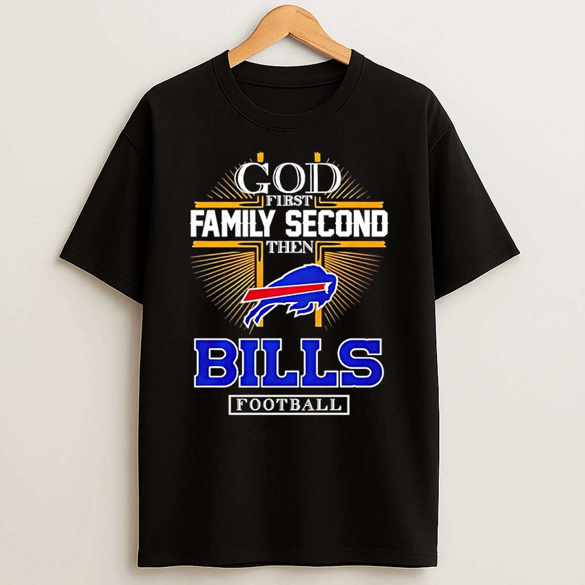God First Family Second Then Buffalo Bills Football 2025 T Shirt