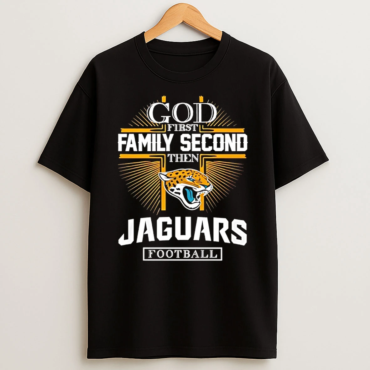 God First Family Second Then Jacksonville Jaguars Football 2025 T Shirt