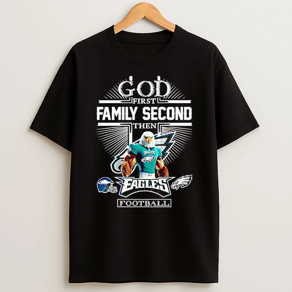 God First Family Second Then Philadelphia Eagles Football Player Mascot T Shirt