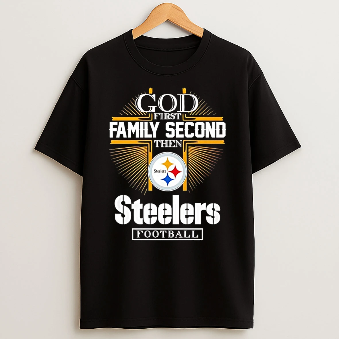 God First Family Second Then Pittsburgh Steelers Football 2025 T Shirt