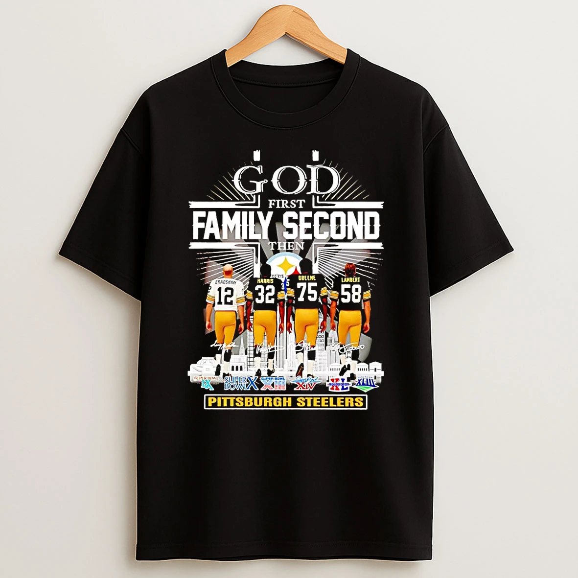 God First Family Second Then Pittsburgh Steelers Players T Shirt