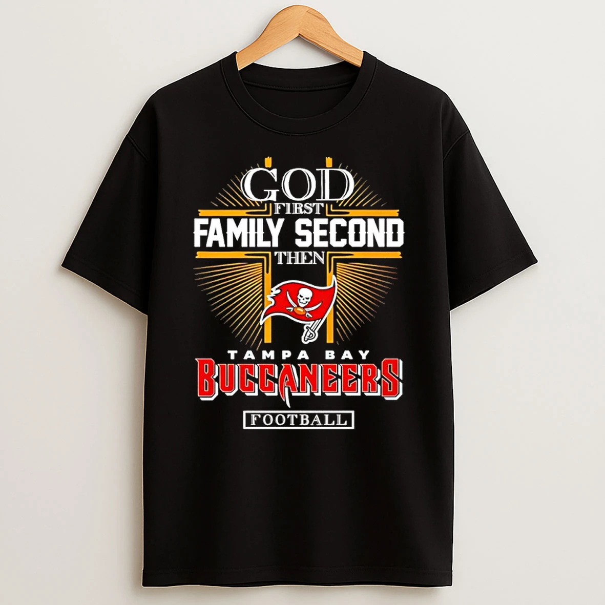 God First Family Second Then Tampa Bay Buccaneers Football 2025 T Shirt