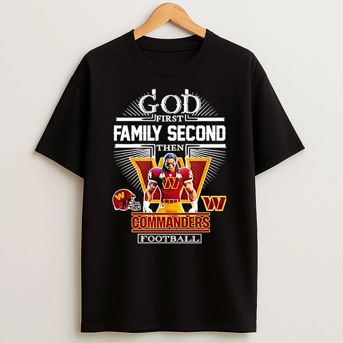 God First Family Second Then Washington Commanders Football Player Mascot T Shirt