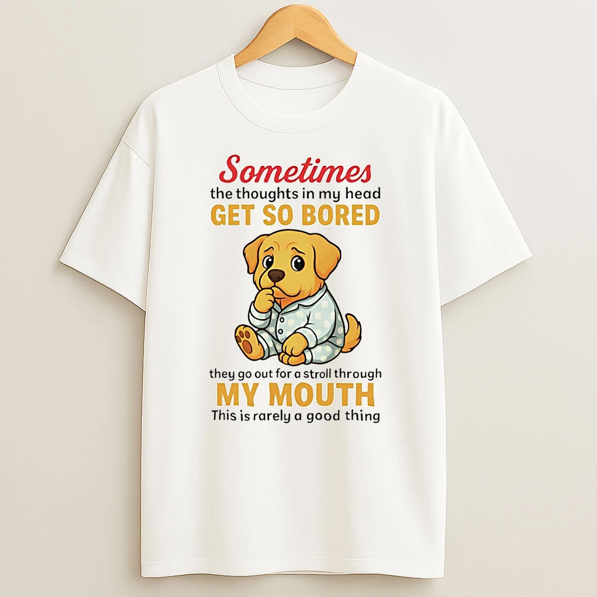 Golden Retriever Sometimes The Thoughts In My Head T Shirt