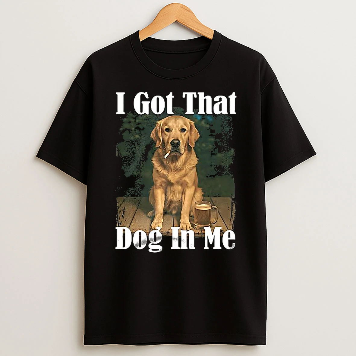 Golden Smoke I Got That Dog In Me T Shirt