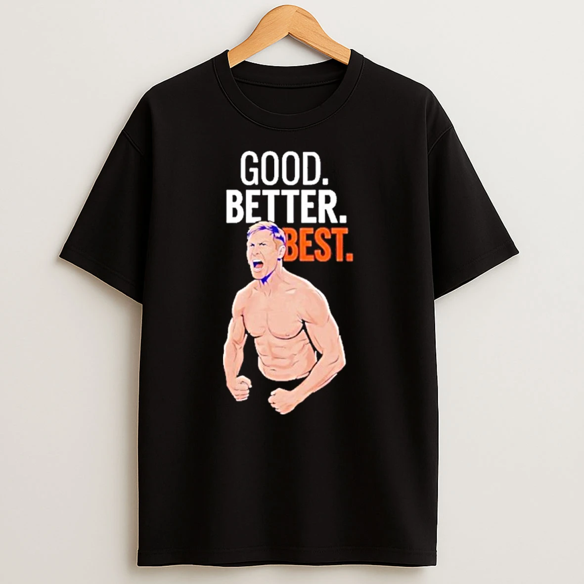 Good Better Best Ben Johnson Coach Bears T Shirt