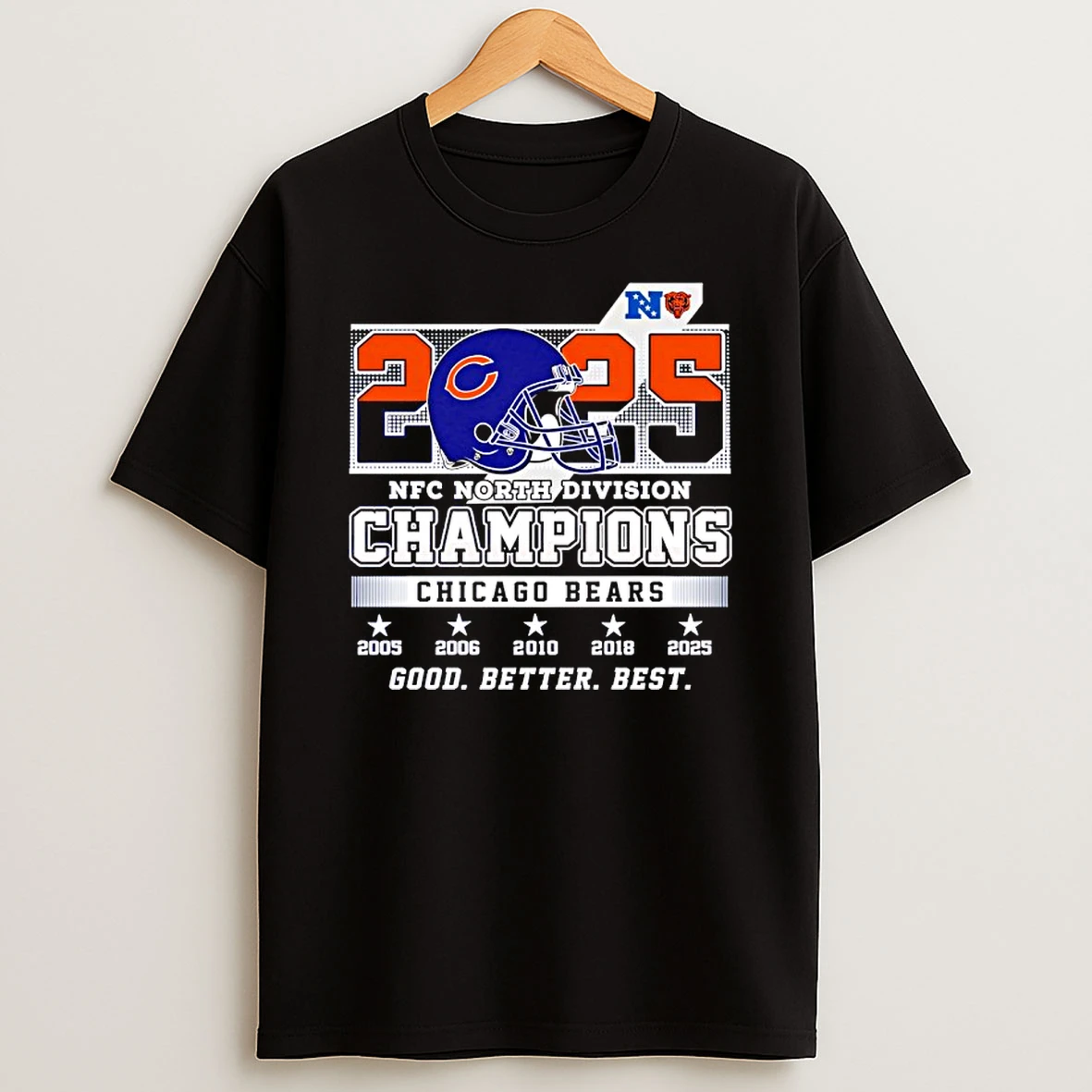 Good Better Best Chicago Bears 2025 Nfc North Division Champions T Shirt