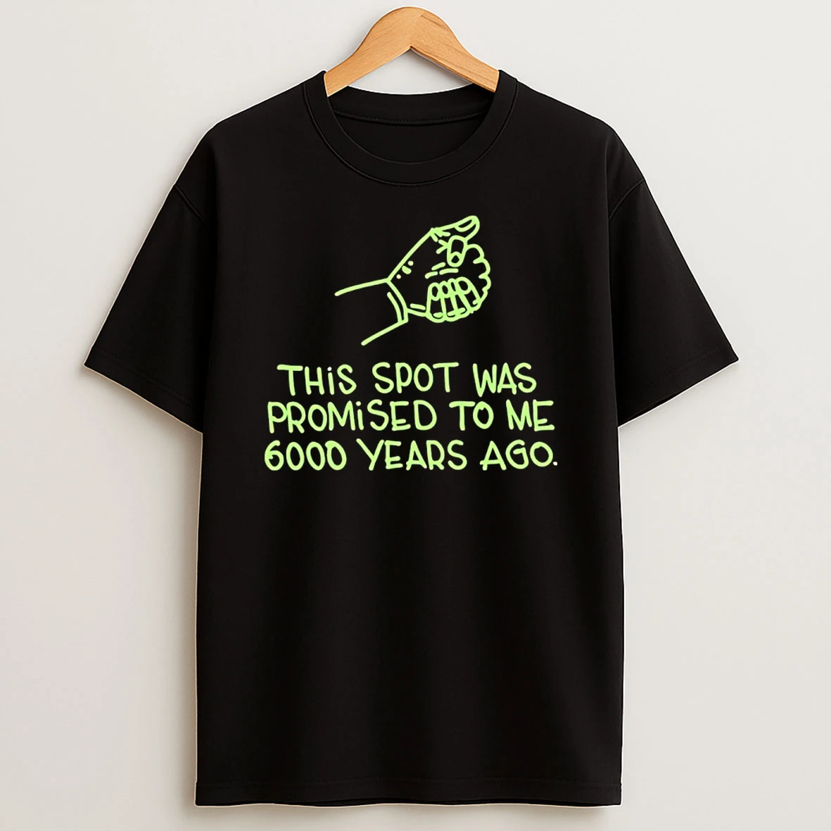 Good Guy Boris This Spot Was Promised To Me 6000 Years Ago T Shirt