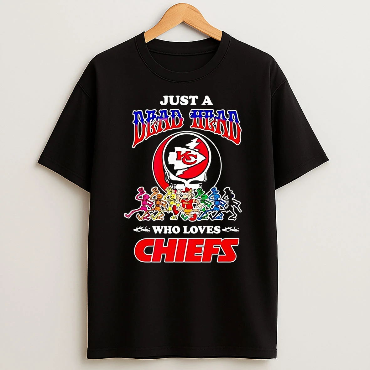 Grateful Dead Just A Dead Head Who Loves Chiefs T Shirt