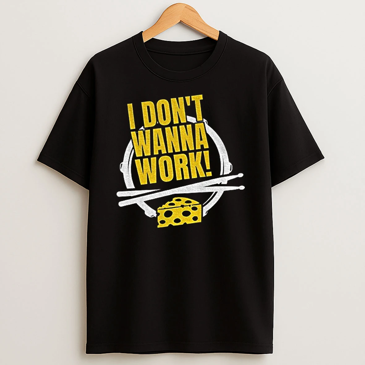 Green Bay Packers Dont Wanna Work Bang On The Drums All Day T Shirt