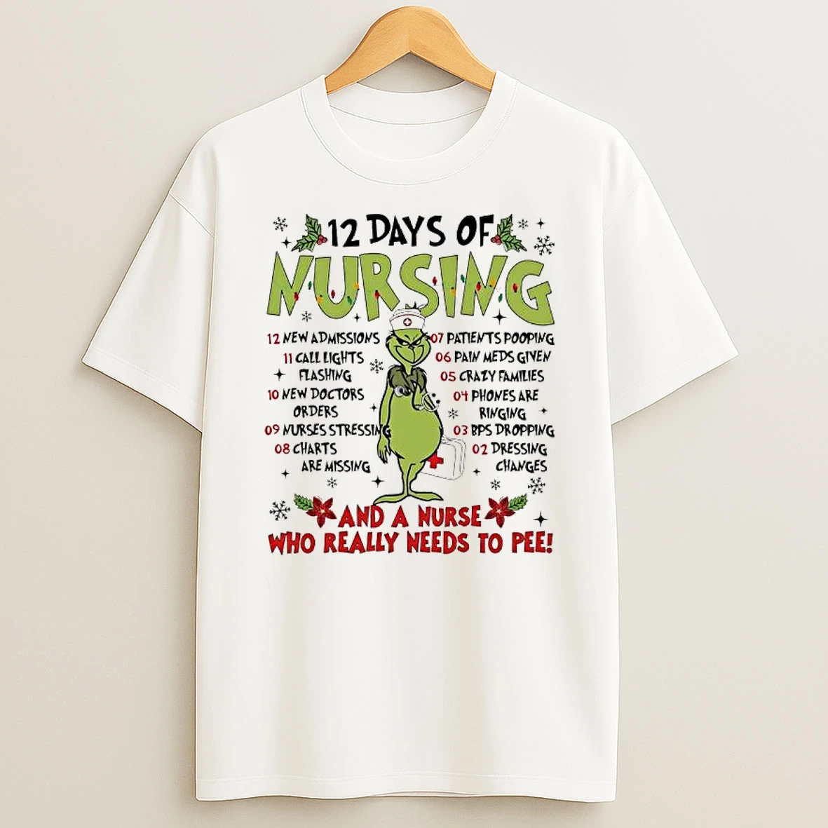 Grinch 12 Days Of Nursing And A Nurse Who Really Needs To Pee T Shirt