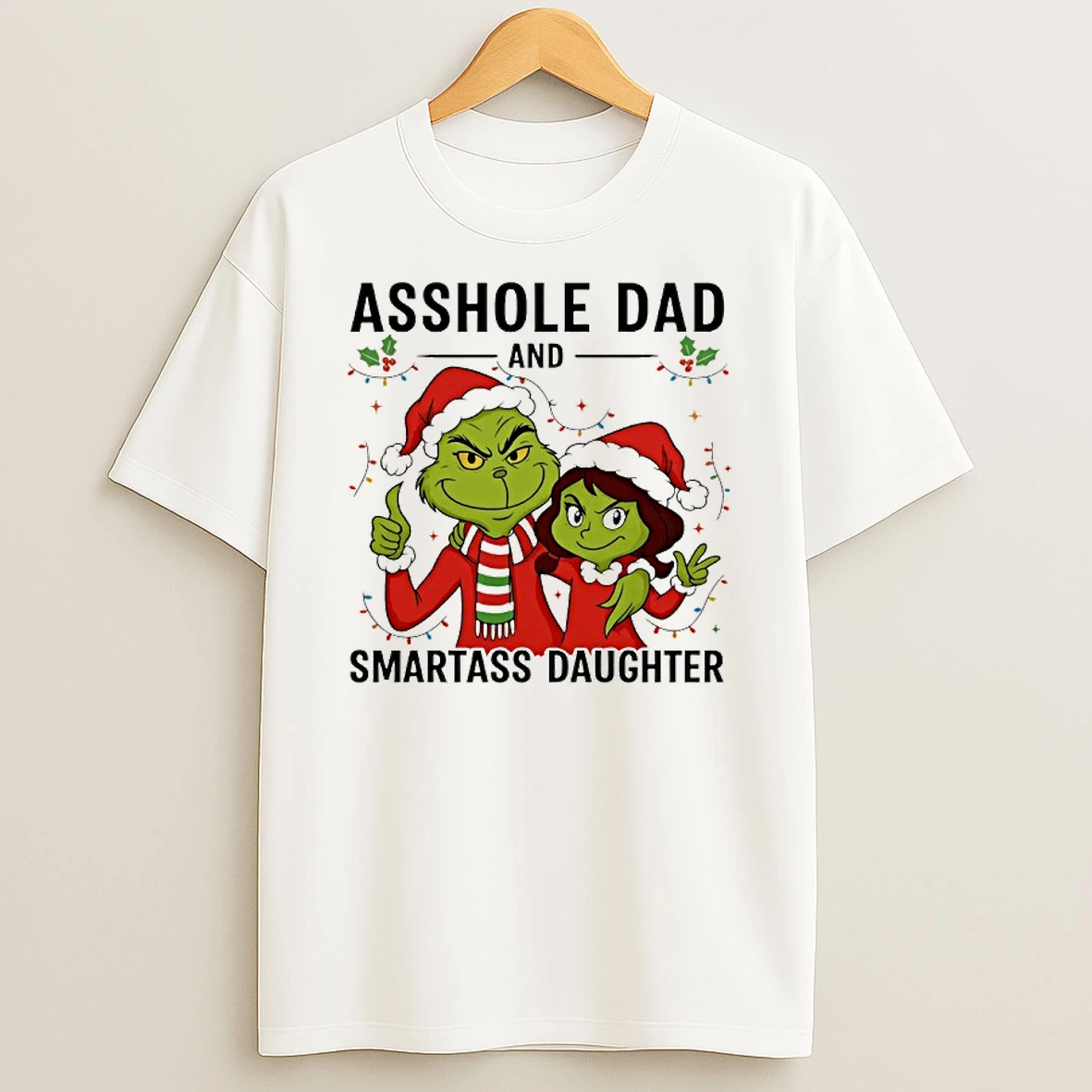 Grinch Christmas Asshole Dand Smartass Daughter T Shirt