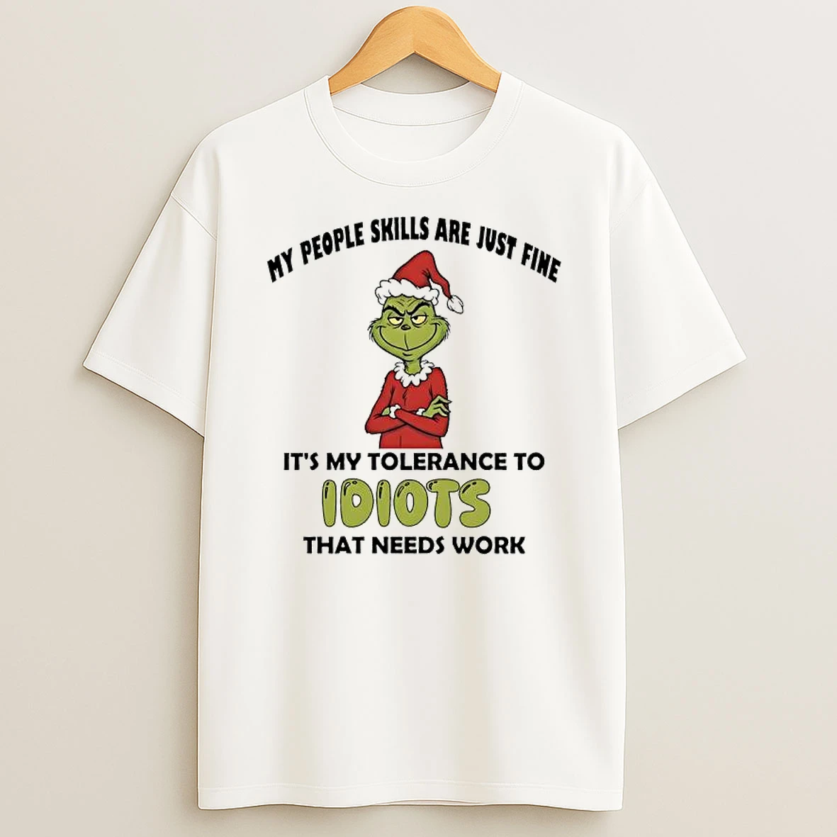 Grinch Christmas My People Skills Are Just Fine Its My Tolerance To Idiots That Needs Work T Shirt