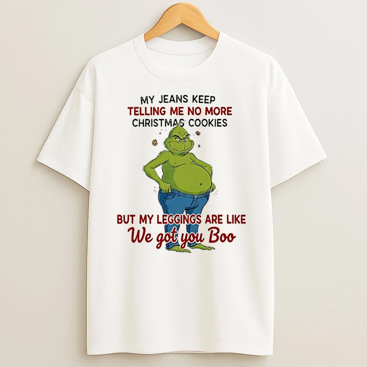 Grinch Fat My Jeans Keep Telling Me No More Christmas Cookies T Shirt