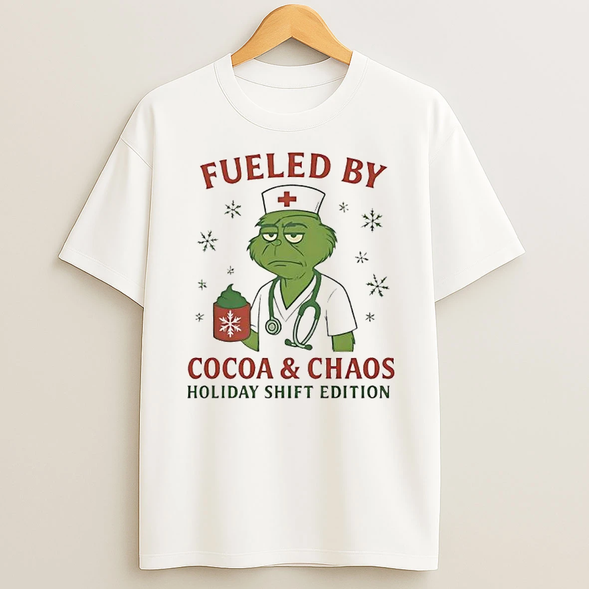 Grinch Green Fueled By Cocoa Chaos Holiday Shift Edition Nurse T Shirt