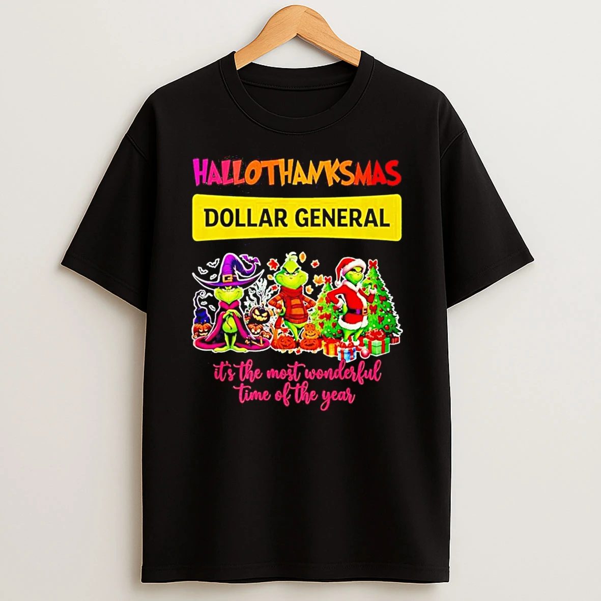 Grinch Hallothanksmas Dollar General Its The Most Wonderful Time Of The Year T Shirt