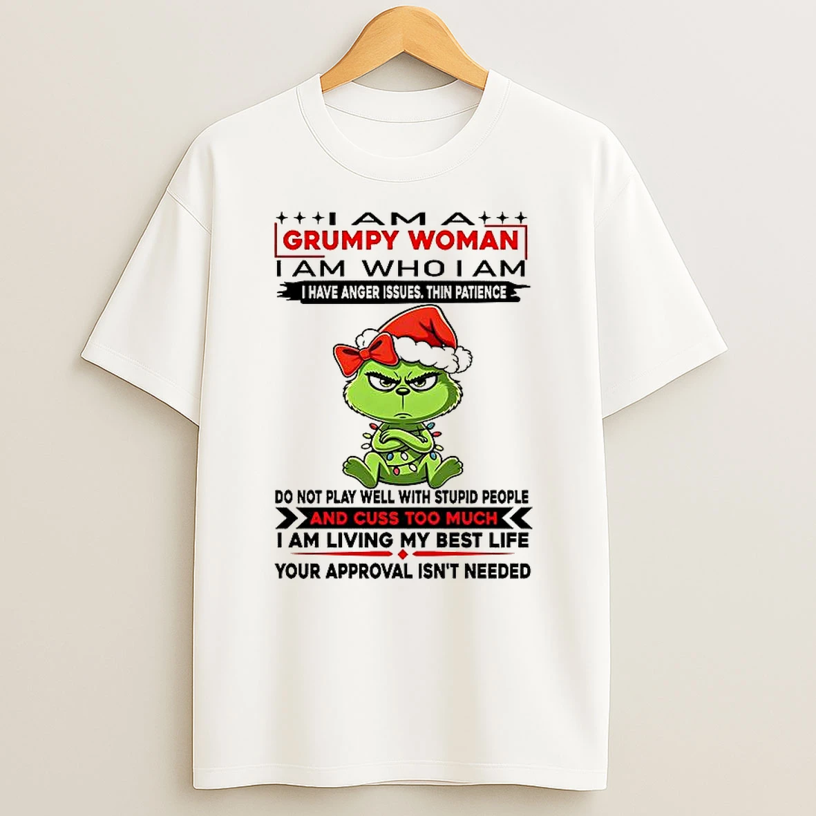 Grinch I Am A Grumpy Woman I Have Anger Issues Thin Patience T Shirt