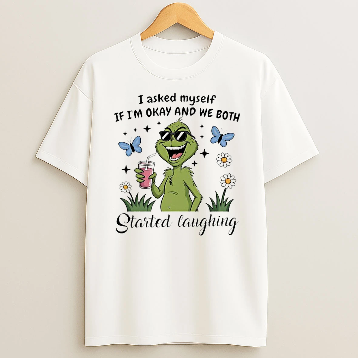 Grinch I Asked Myself If Im Okay And We Both Started Laughing T Shirt