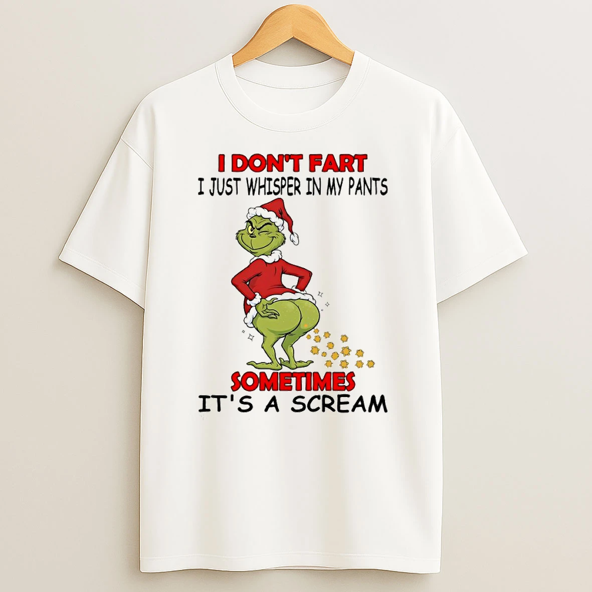 Grinch I Dont Fart I Just Whisper In My Pants Sometimes Its A Scream Circle T Shirt