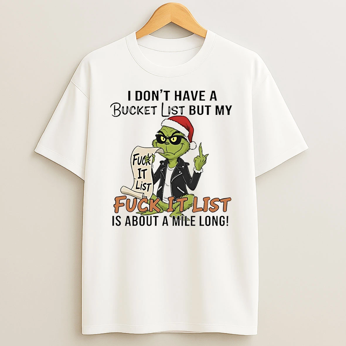 Grinch I Dont Have A Bucket List But My Fuck It List Christmas T Shirt