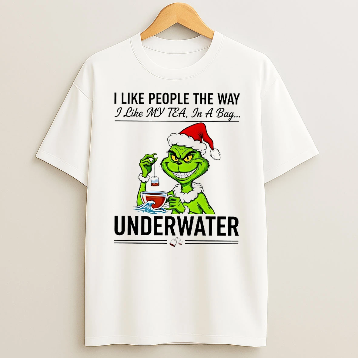 Grinch I Like People The Way I Like My Tea In A Bag Underwater Circle T Shirt